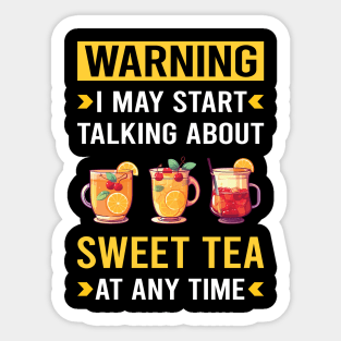 Warning Sweet Tea Sticker